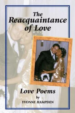 Cover of The Reacquaintance of Love