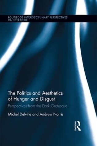 Cover of The Politics and Aesthetics of Hunger and Disgust