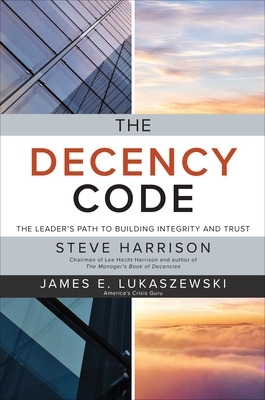 Book cover for The Decency Code: The Leader's Path to Building Integrity and Trust