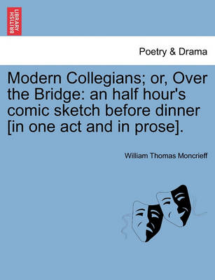 Book cover for Modern Collegians; Or, Over the Bridge