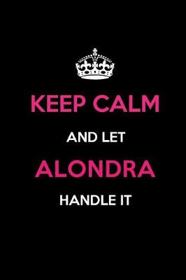 Book cover for Keep Calm and Let Alondra Handle It