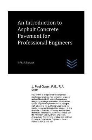 Cover of An Introduction to Asphalt Concrete Pavement for Professional Engineers