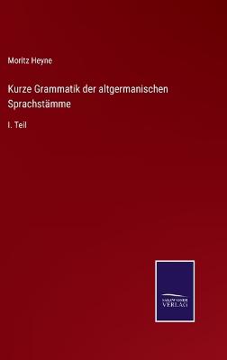 Book cover for Kurze Grammatik der altgermanischen Sprachstämme