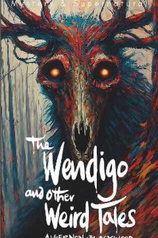 Cover of The Wendigo and Other Weird Tales