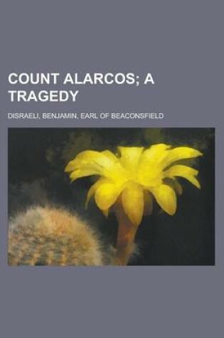 Cover of Count Alarcos; A Tragedy