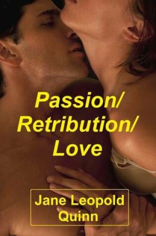 Cover of Passion/Retribution/Love