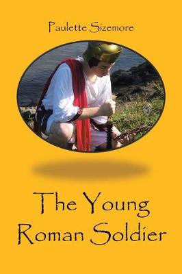 Book cover for The Young Roman Soldier