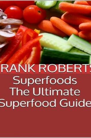 Cover of Superfoods: The Ultimate Superfood Guide