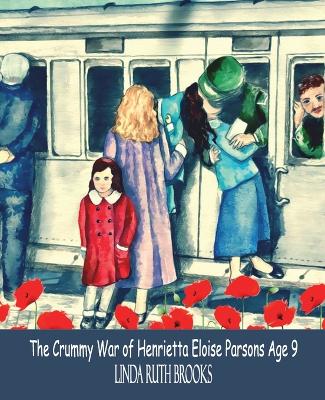 Book cover for The Crummy War of Henrietta Eloise Parsons Age Nine