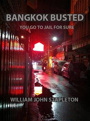 Book cover for Bangkok Busted You Go to Jail for Sure