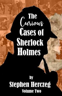 Book cover for The Curious Cases of Sherlock Holmes - Volume Two