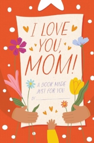 Cover of I Love You, Mom!
