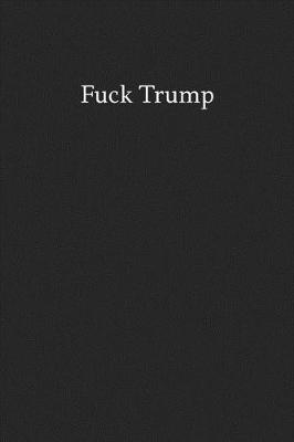 Book cover for Fuck Trump