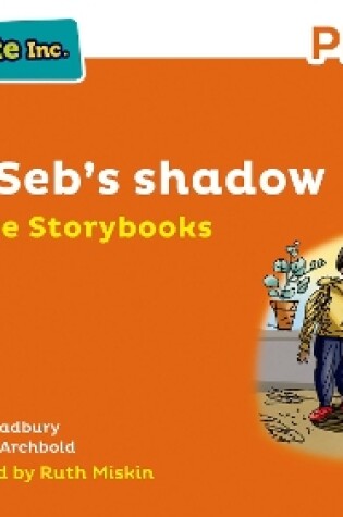 Cover of Read Write Inc Phonics: Orange Set 4 More Storybook 4 Little Seb's shadow