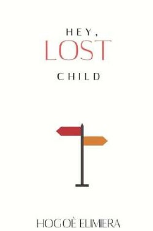 Cover of Hey, lost child