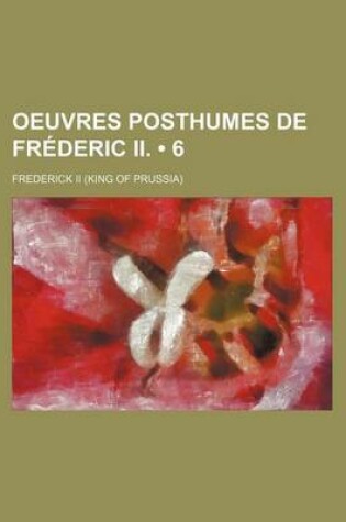 Cover of Oeuvres Posthumes de Frederic II. (6)