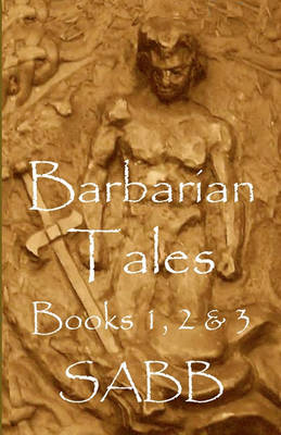 Book cover for Barbarian Tales - Books 1, 2 & 3