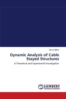 Book cover for Dynamic Analysis of Cable Stayed Structures