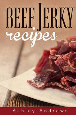 Book cover for Beef Jerky Recipes