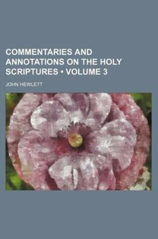 Cover of Commentaries and Annotations on the Holy Scriptures (Volume 3)