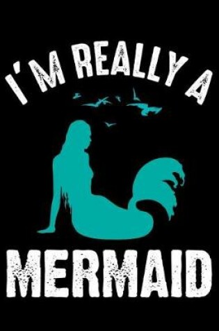 Cover of I'm Really A Mermaid