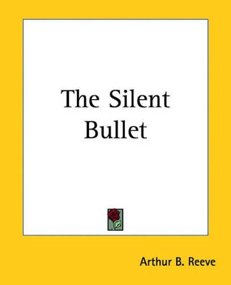 Book cover for The Silent Bullet the Silent Bullet