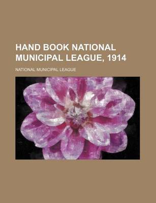 Book cover for Hand Book National Municipal League, 1914