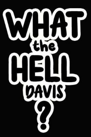 Cover of What the Hell Davis?