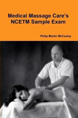 Cover of Medical Massage Care's NCETM Sample Exam