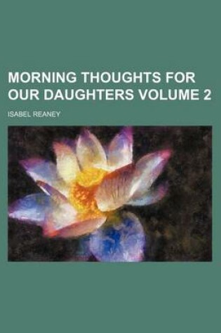 Cover of Morning Thoughts for Our Daughters Volume 2