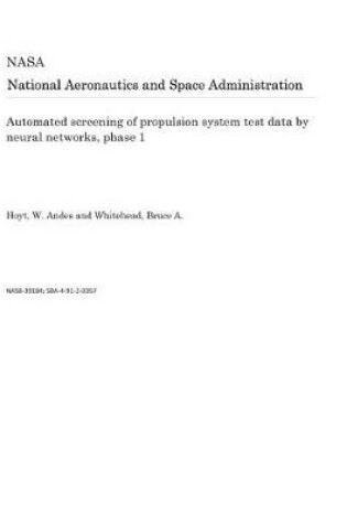 Cover of Automated Screening of Propulsion System Test Data by Neural Networks, Phase 1