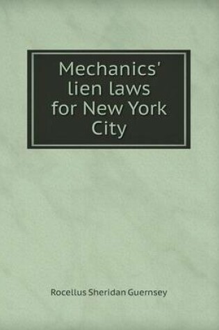 Cover of Mechanics' lien laws for New York City