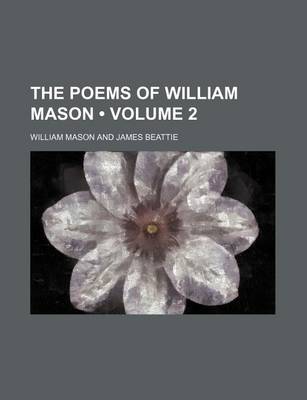 Book cover for The Poems of William Mason (Volume 2)