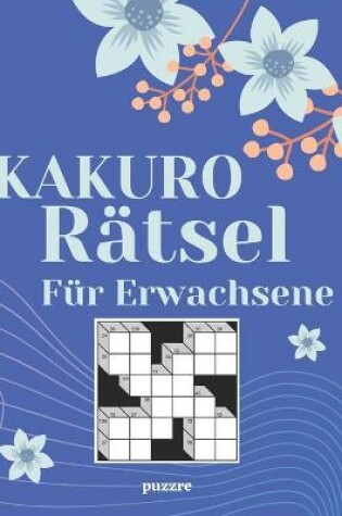 Cover of Kakuro Rätsel Für Erwachsene