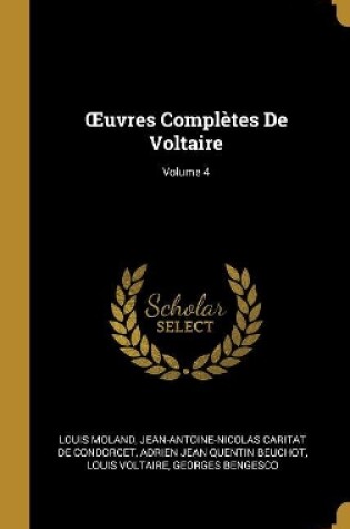 Cover of OEuvres Complètes De Voltaire; Volume 4