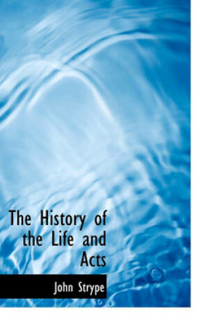 Cover of The History of the Life and Acts