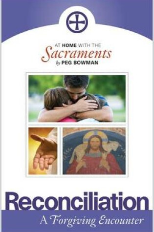 Cover of At Home with the Sacraments - Reconciliation