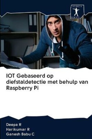 Cover of IOT Gebaseerd op diefstaldetectie met behulp van Raspberry Pi