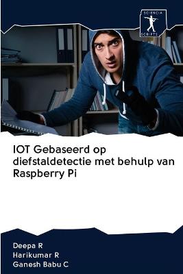 Book cover for IOT Gebaseerd op diefstaldetectie met behulp van Raspberry Pi