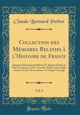 Book cover for Collection Des Memoires Relatifs A l'Histoire de France, Vol. 6
