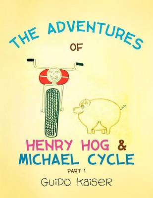 Book cover for The Adventures of Henry Hog & Michael Cycle