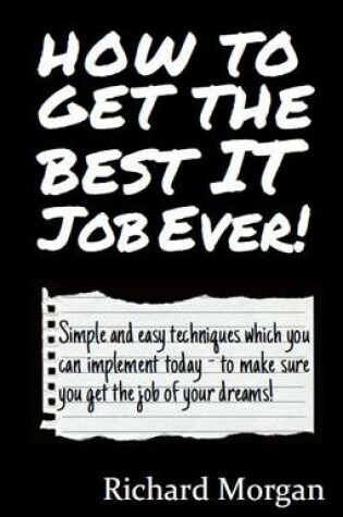 Cover of How to Get the Best IT Job Ever!