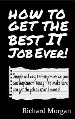 Book cover for How to Get the Best IT Job Ever!