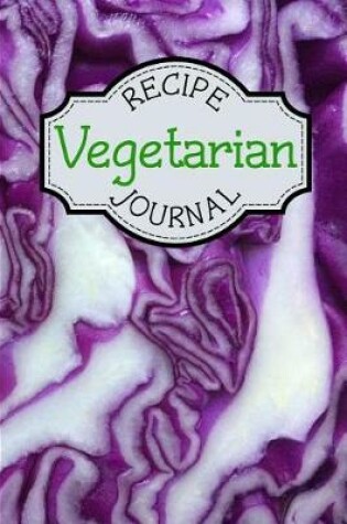 Cover of Vegetarian Recipe Journal