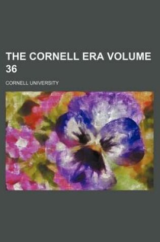 Cover of The Cornell Era Volume 36