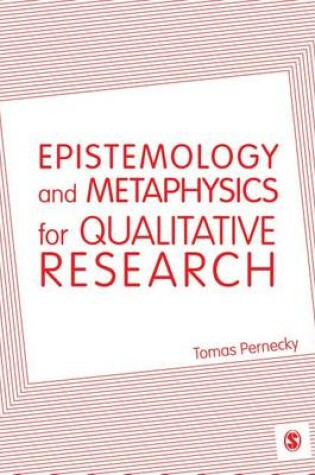 Cover of Epistemology and Metaphysics for Qualitative Research