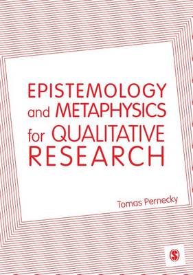 Book cover for Epistemology and Metaphysics for Qualitative Research