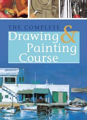 Book cover for The Complete Drawing and Painting Course