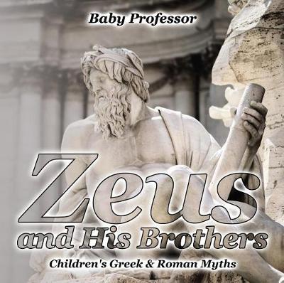 Cover of Zeus and His Brothers- Children's Greek & Roman Myths