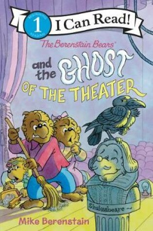 Cover of The Berenstain Bears and the Ghost of the Theater